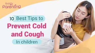 10 Best Tips to Prevent Cold and Cough in Children