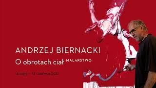 "O obrotach ciał" - Andrzej Biernacki | WERNISAŻ