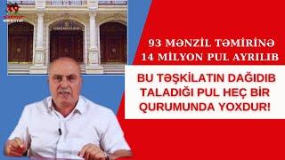 "Bu şirkətdə araşdırma aparılsa, uşaq pulu verib pensiya artımına yetəcək qədər pullar çıxacaq..."