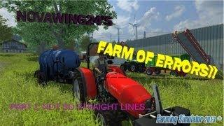 Novawing24's Farm of Errors! Part 1 Not so straight lines...