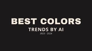 Exploring the Hottest Color Trends of 2023-2024: From Bold to Muted Top colors #trends2023  #2024