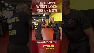 WRIST LOCK, YES or NO - Keep It Simple 419