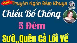 Kể Chuyện Đêm khuya Dễ Ngủ - Người Bố Chồng Tuổi Hồi Xuân - Truyện Tâm lý Xã Hội Hay Nhất 2024