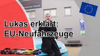 Was sind eigentlich EU-Fahrzeuge? | AUTOZENTRUM STAUDT