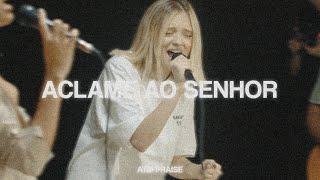 ACLAME AO SENHOR  | Atm Praise