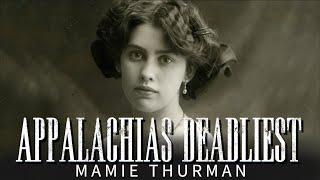 Appalachias Deadliest: Mamie Thurman