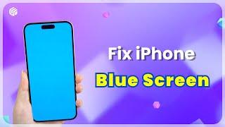 How to Fix iPhone Blue Screen of Death Easily | iPhone Screen issues