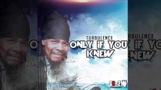 Turbulence - Only If You Knew (Official Audio Reggae 2016) {SC-21 Productions}