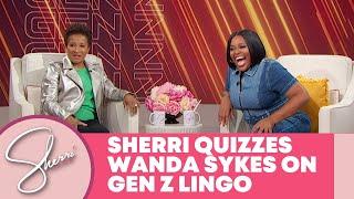 Wanda Sykes Vs. Gen Z Lingo | Sherri Shepherd