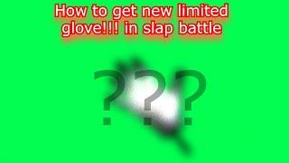 How to get new limited glove!!! in slap battle!!