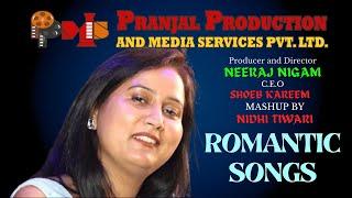 ROMANTIC SONGS BY NIDHI TIWARI | PPMS PRODUCTION