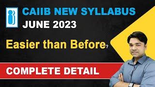 CAIIB New Syllabus 2023 | Subjects under CAIIB New Syllabus | Complete Details | IIBF