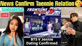 Korean News Confirm Taennie Relation  BTS V Dating Jennie Dating  Taennie Dating Confirmed#taennie