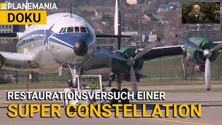 Connie muss fliegen: Restauration der Super Constellation L-1049 bei der SCFA (Volle Doku, 2019)