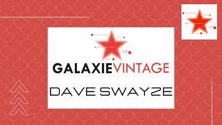 Galaxie Vintage •31• Dave Swayze. Archive Retro Mixtape Home (Galaxie Radio).Mix Retro House.