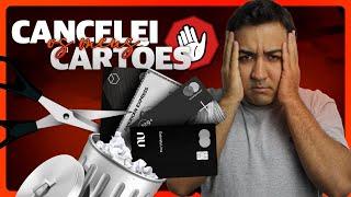 CANCELEI MEUS 6 CARTÕES BLACK! VEJA OS MOTIVOS