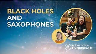 Black Holes & Saxophones