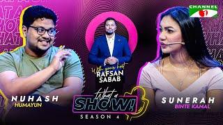 Nuhash Humayun & Sunerah Binte Kamal | What a Show! with Rafsan Sabab | Ep- 09 Moshari Special