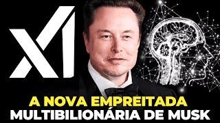 CAMINHO PARA O TRILHÃO? - CONHEÇA O PLANO DE MUSK PARA REVOLUCIONAR O MERCADO DE IA