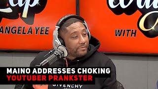 Maino Addresses Choking Youtuber Prankster | YEE TEA