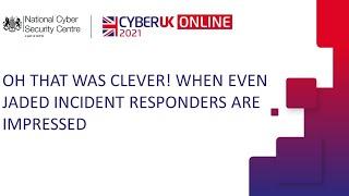 Cyber Threat: Oh that was clever! When even jaded incident responders are impressed