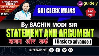 Statement & Argument (Basic to Advance Level) | Sachin Modi Sir | SBI Clerk Mains