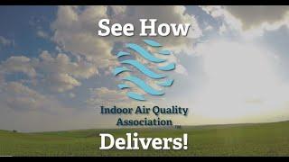 See how the Indoor Air Quality Association Delivers!