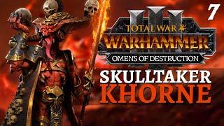 RAKARTH: RESPECT | Omens of Destruction - Total War: Warhammer 3 - Skulltaker - Khorne #7