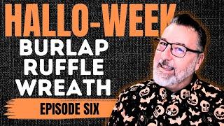 Hallo-week Episode Six - Halloween Burlap Ruffle Wreath - Halloween DIY - #halloween @DavesWreaths