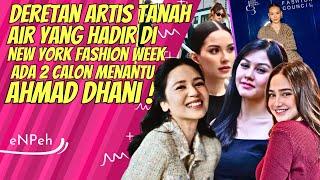 INI DERETAN ARTIS TANAH AIR YANG TAMPIL DI NEW YORK FASHION WEEK || ADA 2 CALON MENANTU AHMAD DHANI