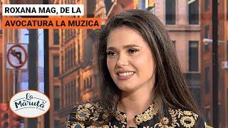 Roxana Mag, de la avocatura la muzica!