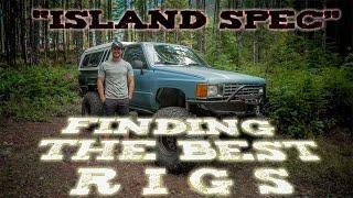 Island Spec Ep. 01 | The search for the most BADASS rigs