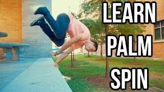 How To Palm Spin | Parkour and Freerunning Tutorial