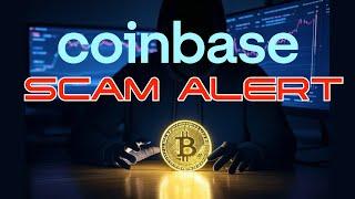 Coinbase SCAM Alert! Protect your crypto!