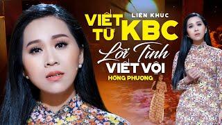 LK Viết Từ KBC, Lời Tình Viết Vội - Hồng Phượng | Nhạc Lính Tuyển Chọn 2022