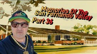 Memories Of The San Fernando Valley Part 36 - Cinderella Homes - Gold Chains & More