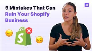 Mistakes to Avoid When You Sell on Shopify | What not to do!