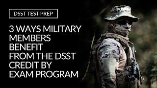 DSST TEST PREP | Three Ways Military Members Benefit from DSST Exams