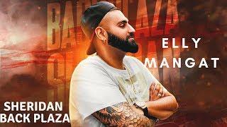 Sheridan Back Plaza (Full Video) Elly Mangat I Rupan Bal I B Karm Khazala I Latest Punjabi Song 2018