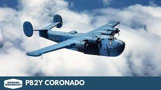 PB2Y Coronado - Warbird Wednesday Episode #195