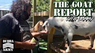 The Goat Report with Lummy#TheBubbaArmy