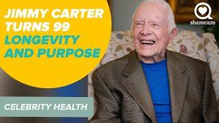 Jimmy Carter Turns 99 Longevity and Purpose | Celebrity Health | Sharecare