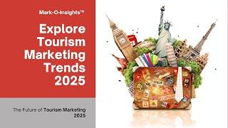 Travel and Tourism Industry Trends 2025 | The Future of Tourism Marketing | Tourism Case studies