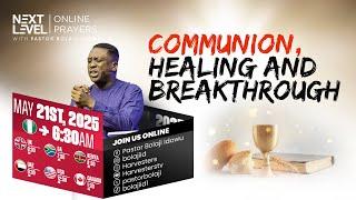 Next Level Prayers || Morning Prayer For Healing & Intervention || Pst Bolaji Idowu || May 21st 2025