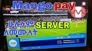 mango pay /ሁሉንም server በ አንድ ላይ ለመሙላት