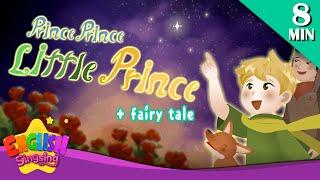 Prince, Prince, Little Prince + More Fairy Tales | The Little Prince | English Song and Story