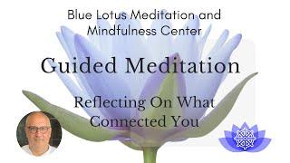 Guided Meditation | Reflecting On What Connected You