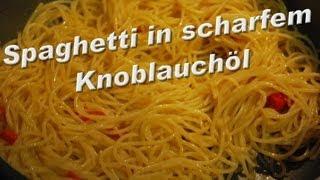 Spaghetti in scharfem Knoblauchöl - Lecker und schnell kochen (Full HD)