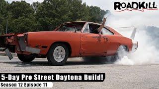 5-Day Pro Street Daytona Build! - Roadkill S12E11 - Reality Car TV Show