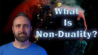 What Is Non-Duality?